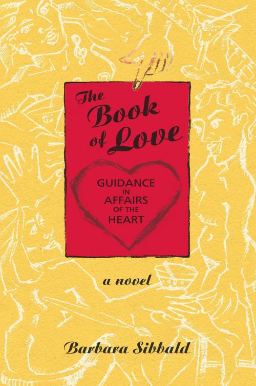 Cover of the book The Book of Love by Barbara Sibbald, Barbara Sibbald