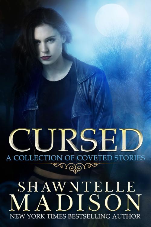 Cover of the book Cursed: A Collection of Coveted Short Stories by Shawntelle Madison, Valkyrie Rising Press