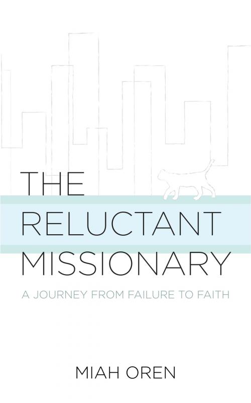 Cover of the book The Reluctant Missionary by Miah Oren, Vickery Press