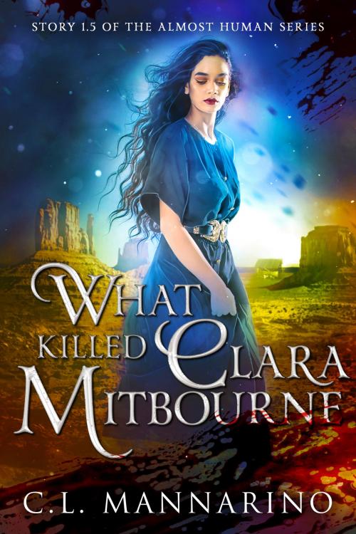 Cover of the book What Killed Clara Mitbourne by C.L. Mannarino, C.L. Mannarino