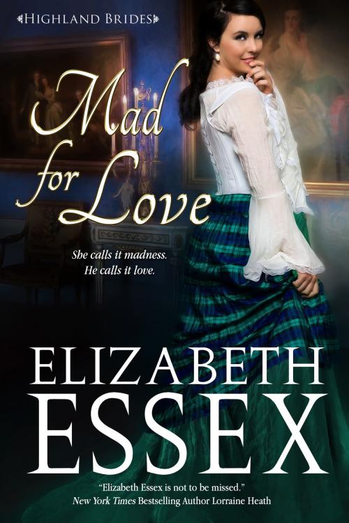 Cover of the book Mad for Love by Elizabeth Essex, ERB Publishing