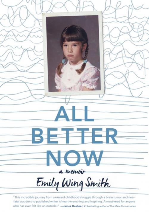 Cover of the book All Better Now by Emily Wing Smith, Penguin Young Readers Group