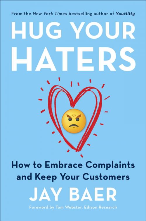 Cover of the book Hug Your Haters by Jay Baer, Penguin Publishing Group