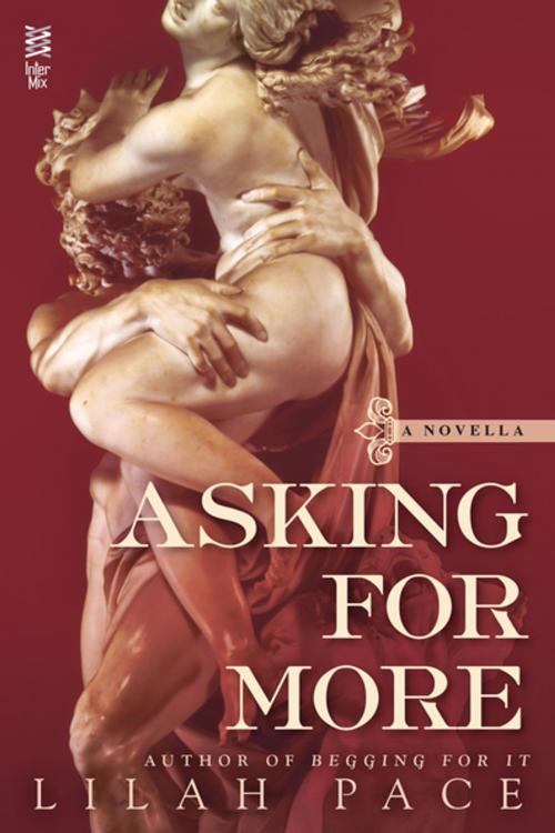 Cover of the book Asking for More by Lilah Pace, Penguin Publishing Group
