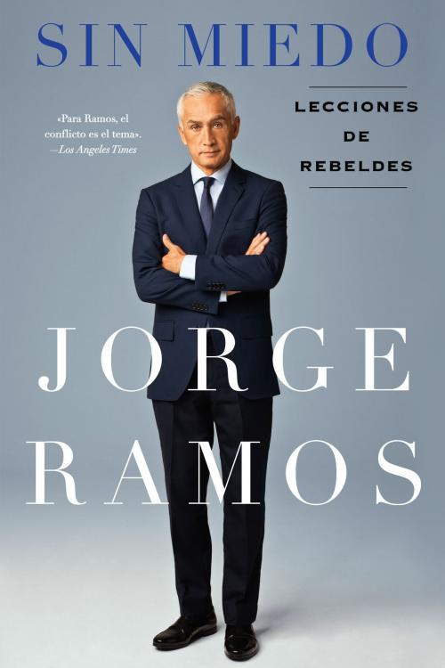 Cover of the book Sin Miedo by Jorge Ramos, Penguin Publishing Group