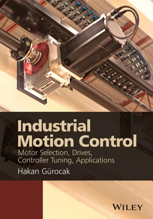 Cover of the book Industrial Motion Control by Dr. Hakan Gurocak, Wiley