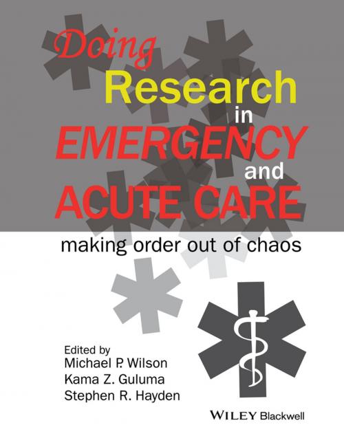 Cover of the book Doing Research in Emergency and Acute Care by Michael P. Wilson, Kama Z. Guluma, Stephen R. Hayden, Wiley