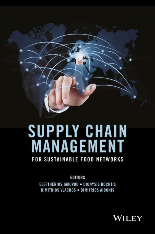 Cover of the book Supply Chain Management for Sustainable Food Networks by Eleftherios Iakovou, Dionysis Bochtis, Dimitrios Vlachos, Dimitrios Aidonis, Wiley