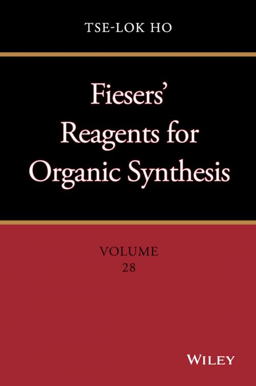Cover of the book Fiesers' Reagents for Organic Synthesis, Volume 28 by Tse-Lok Ho, Wiley