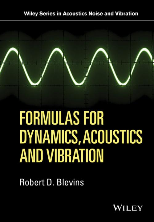Cover of the book Formulas for Dynamics, Acoustics and Vibration by Robert D. Blevins, Wiley