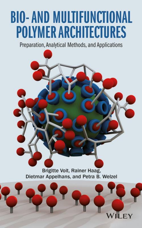 Cover of the book Bio- and Multifunctional Polymer Architectures by Brigitte Voit, Rainer Haag, Dietmar Appelhans, Petra B. Welzel, Wiley