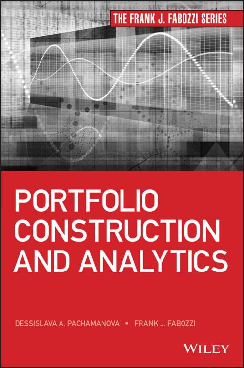Cover of the book Portfolio Construction and Analytics by Frank J. Fabozzi, Dessislava A. Pachamanova, Wiley