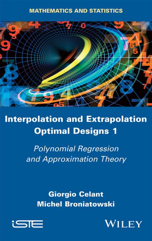 Cover of the book Interpolation and Extrapolation Optimal Designs V1 by Giorgio Celant, Michel Broniatowski, Wiley