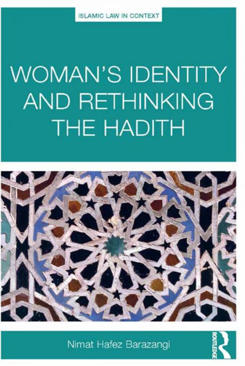 Cover of the book Woman's Identity and Rethinking the Hadith by Nimat Hafez Barazangi, Taylor and Francis