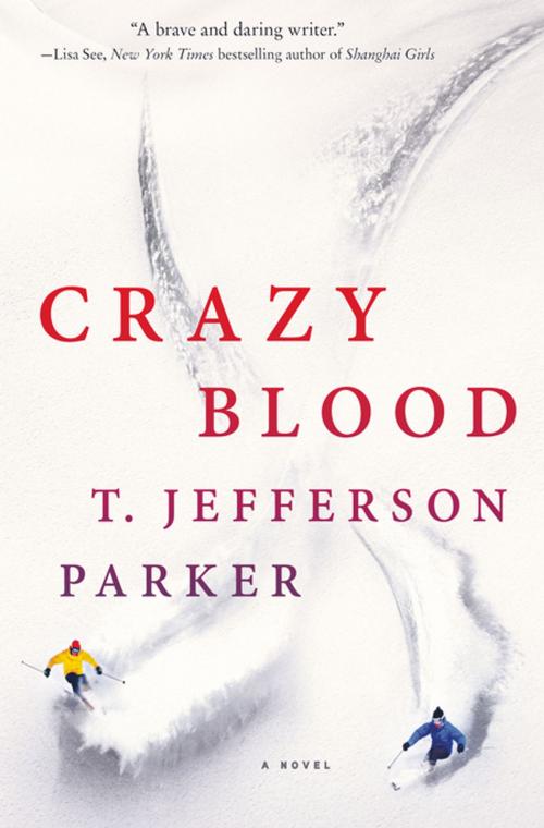 Cover of the book Crazy Blood by T. Jefferson Parker, St. Martin's Press