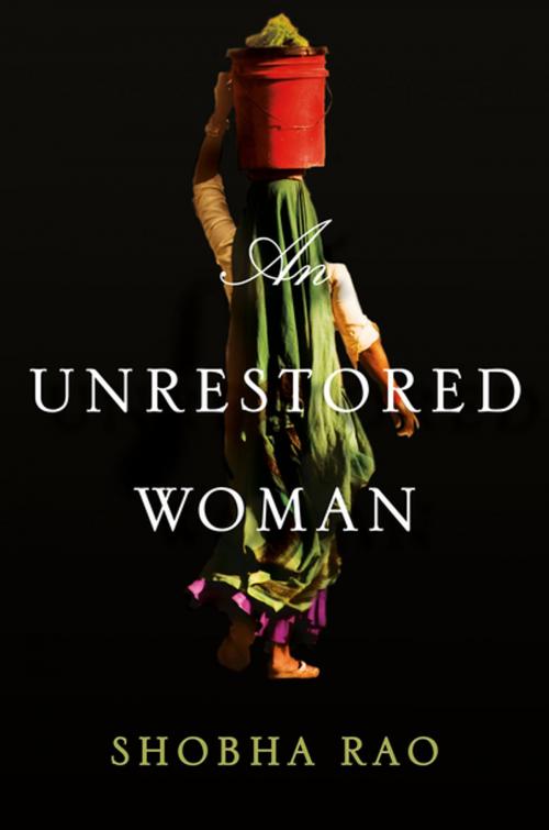 Cover of the book An Unrestored Woman by Shobha Rao, Flatiron Books