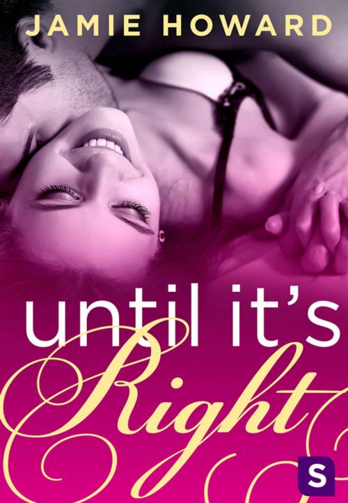 Cover of the book Until It's Right by Jamie Howard, St. Martin's Press