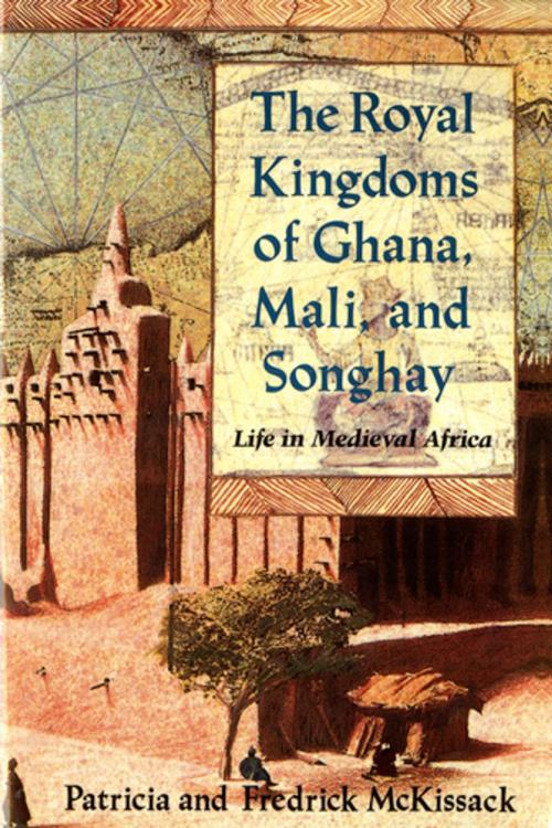 Cover of the book The Royal Kingdoms of Ghana, Mali, and Songhay by Patricia McKissack, Fredrick McKissack, Square Fish