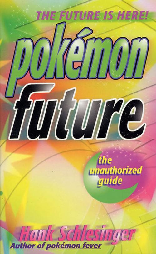 Cover of the book Pokemon Future by Hank Schlesinger, St. Martin's Press
