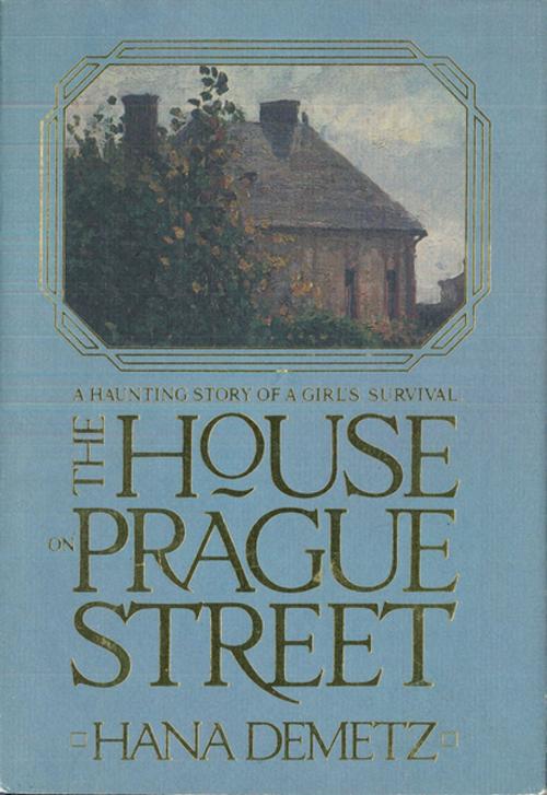 Cover of the book The House On Prague Street by Hanna Demetz, St. Martin's Press