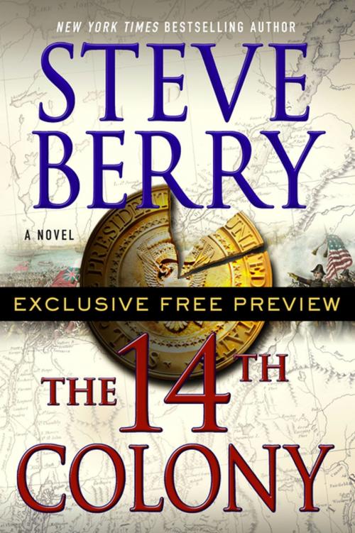 Cover of the book The 14th Colony: Exclusive Free Preview by Steve Berry, St. Martin's Publishing Group