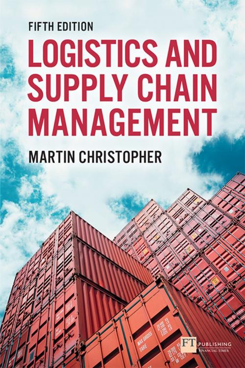 Cover of the book Logistics & Supply Chain Management by Prof Martin Christopher, Pearson Education Limited