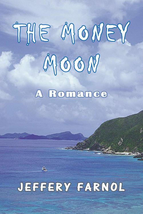 Cover of the book The Money Moon by Jeffery Farnol, Sai ePublications & Sai Shop