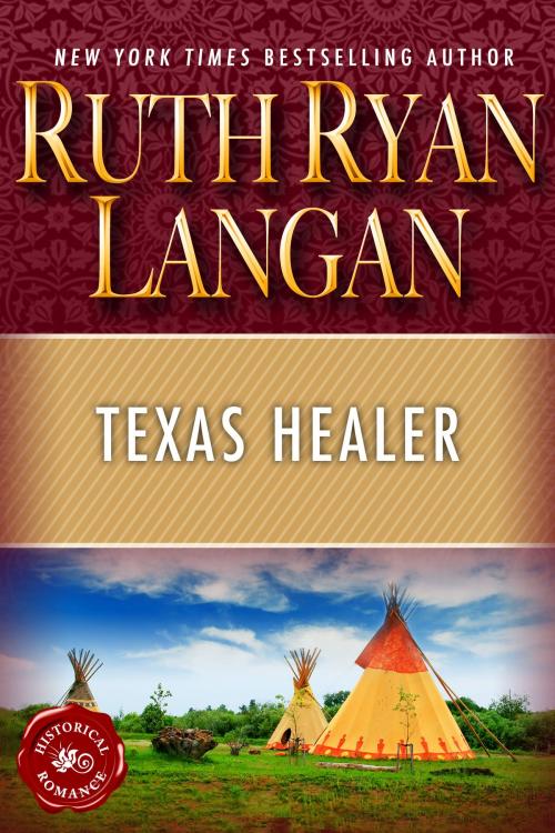 Cover of the book Texas Healer by Ruth Ryan Langan, Ruth Ryan Langan
