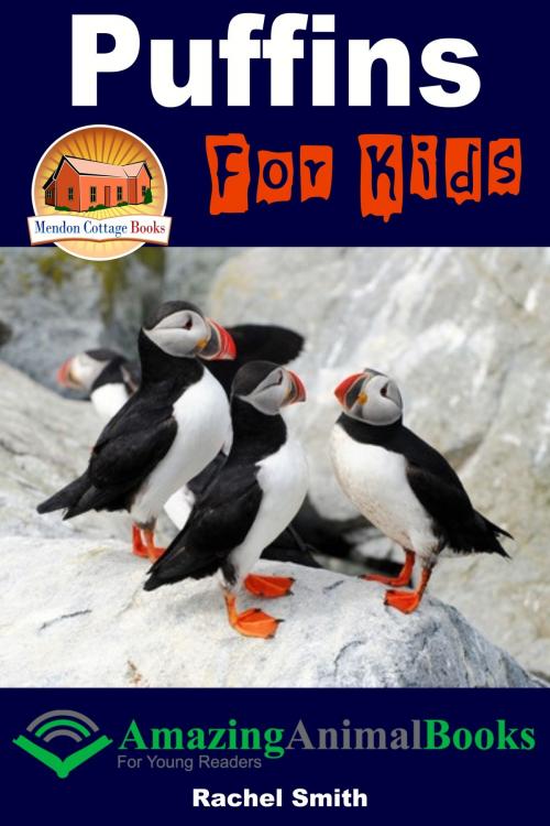 Cover of the book Puffins For Kids by Rachel Smith, Mendon Cottage Books