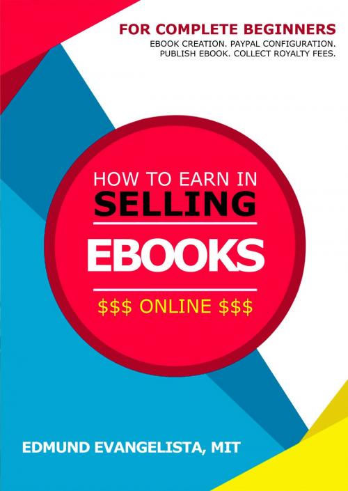 Cover of the book How to Earn in Selling EBooks Online by Edmund Evangelista, Edmund Evangelista