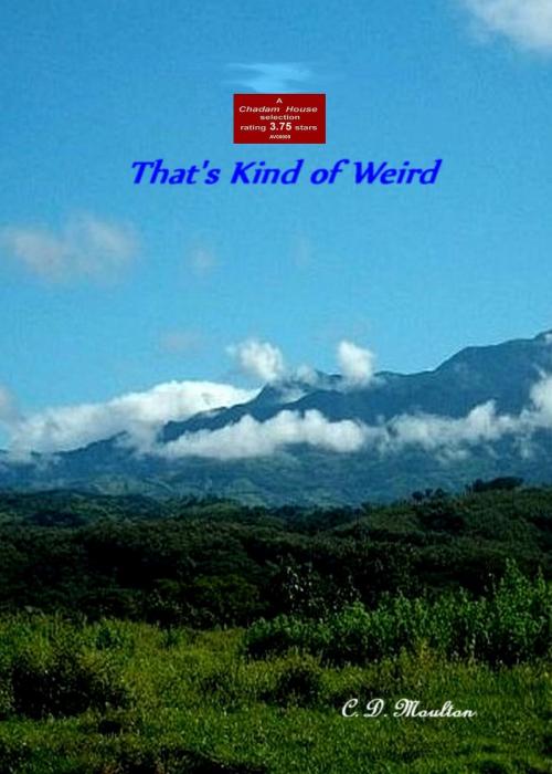 Cover of the book That's Kind of Weird by CD Moulton, CD Moulton