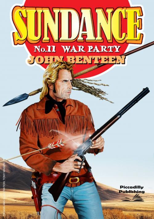 Cover of the book Sundance 11: War Party by John Benteen, Piccadilly Publishing