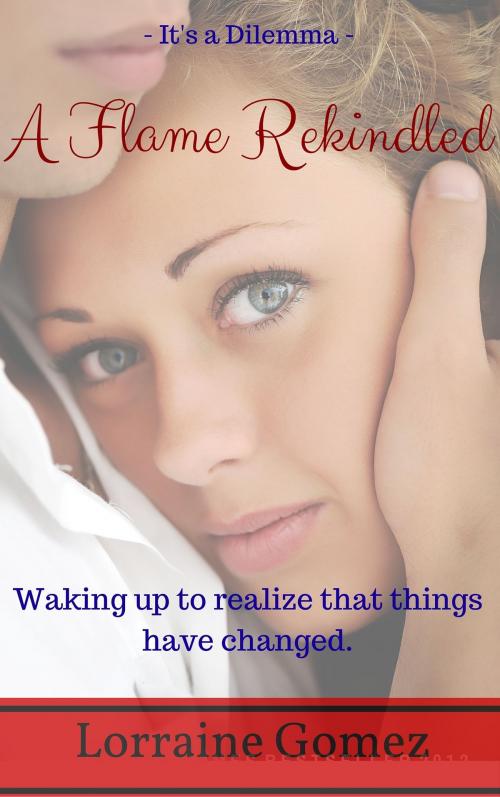 Cover of the book A Flame Rekindled 3 (Christian Clean Romance Stories) by Lorraine Gomez, Million Publishing