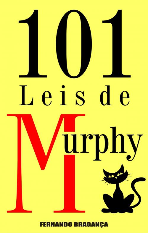 Cover of the book 101 Leis de Murphy by Fernando Bragança, Publishdrive