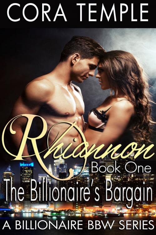 Cover of the book Rhiannon Book One: Billionaire's Bargain by Cora Temple, Jynxed Moon
