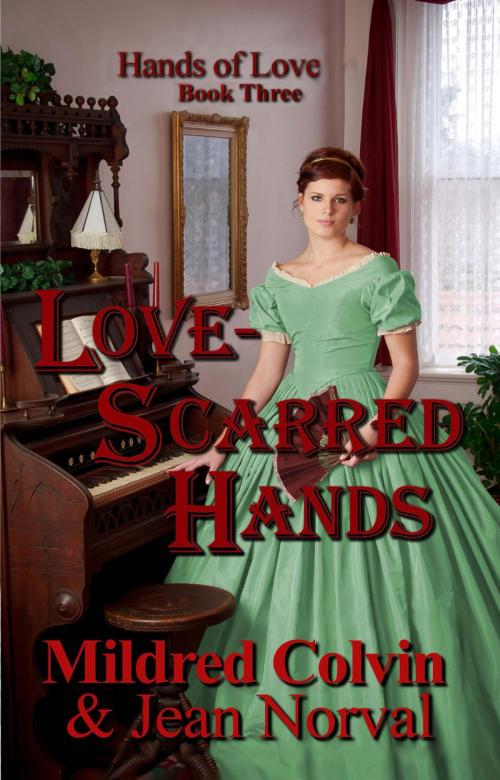 Cover of the book Love-Scarred Hands by Mildred Colvin, Mildred Colvin