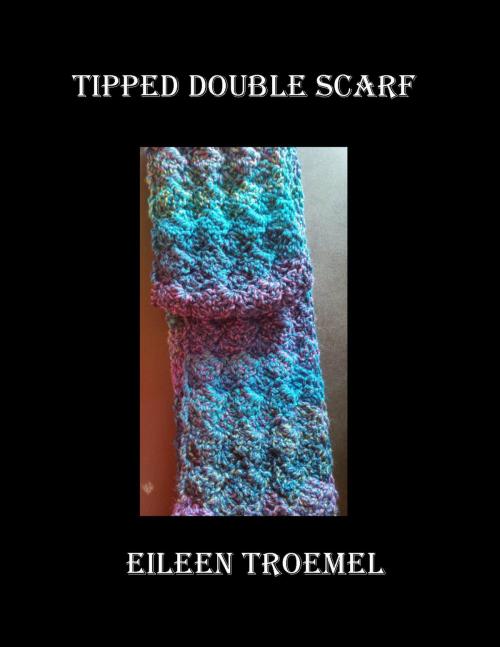 Cover of the book Tipped Doubles Scarf by Eileen Troemel, Eileen Troemel