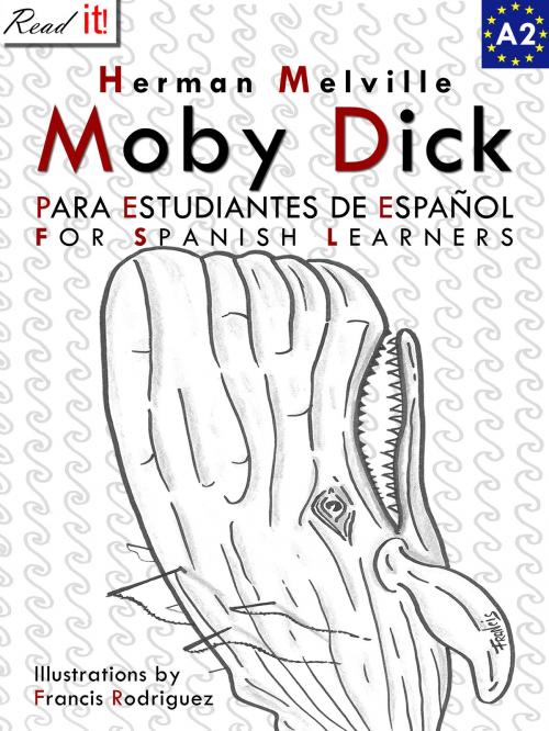 Cover of the book Moby Dick para estudiantes de español. Libro de lectura Nivel A2. Principiantes. by Read It!, Read It!