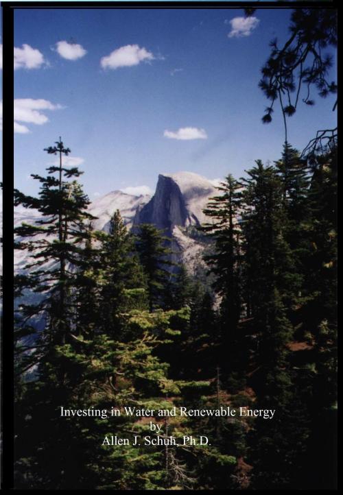 Cover of the book Investing in Water and Renewable Energy by Allen Schuh, Allen Schuh