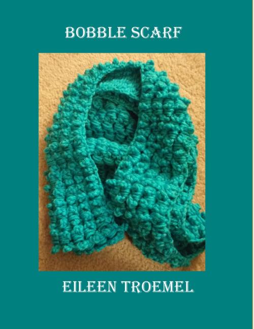 Cover of the book Bobble Scarf by Eileen Troemel, Eileen Troemel