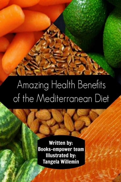 Cover of the book Amazing Health Benefits of the Mediterranean Diet by Books-empower team, Books-empower team