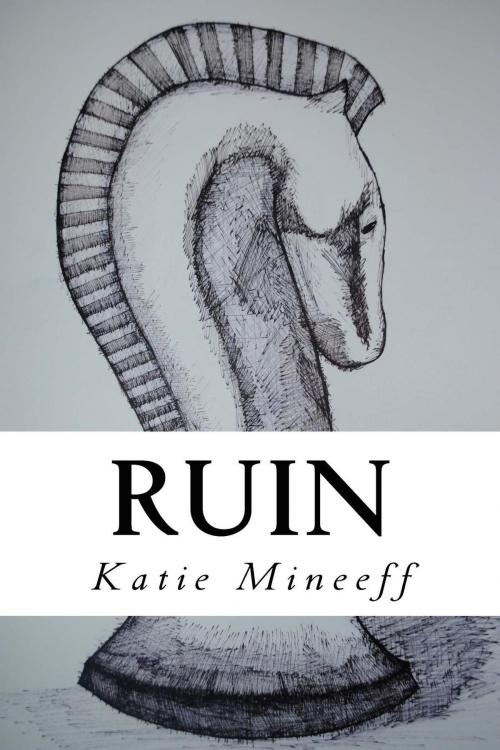 Cover of the book Ruin by Katie Mineeff, Katie Mineeff