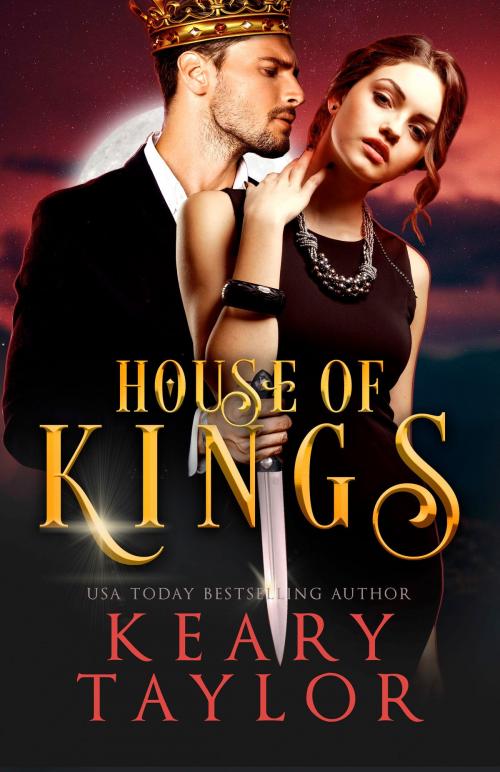 Cover of the book House of Kings by Keary Taylor, Keary Taylor