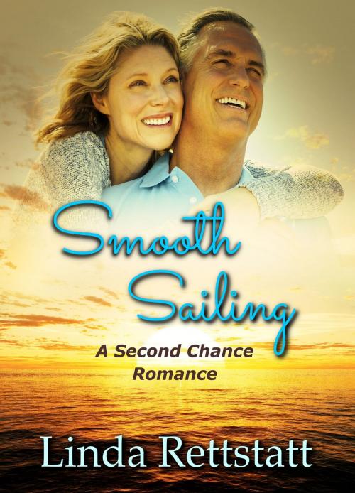 Cover of the book Smooth Sailing by Linda Rettstatt, Linda Rettstatt