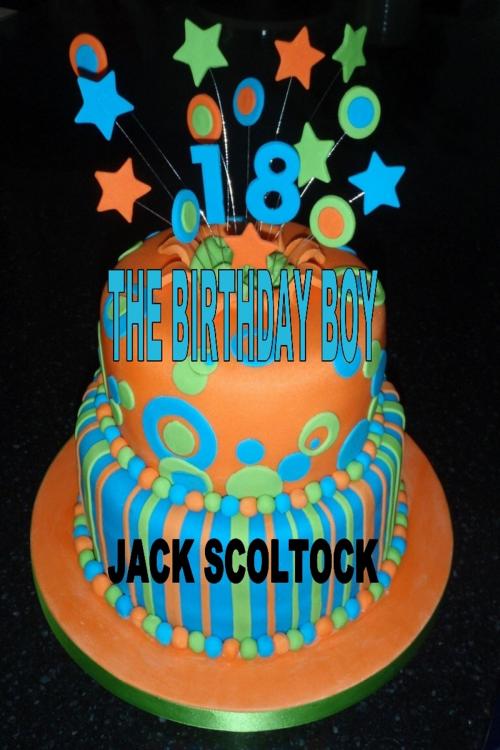 Cover of the book The Birthday Boy by Jack Scoltock, Jack Scoltock