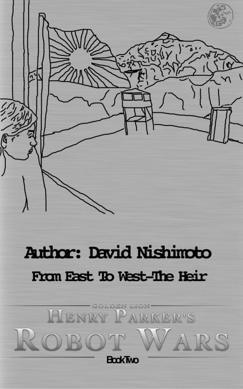 Cover of the book From East to West: The Heir by David Nishimoto, David Nishimoto