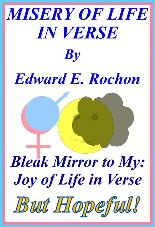 Cover of the book Misery of Life in Verse by Edward E. Rochon, Edward E. Rochon