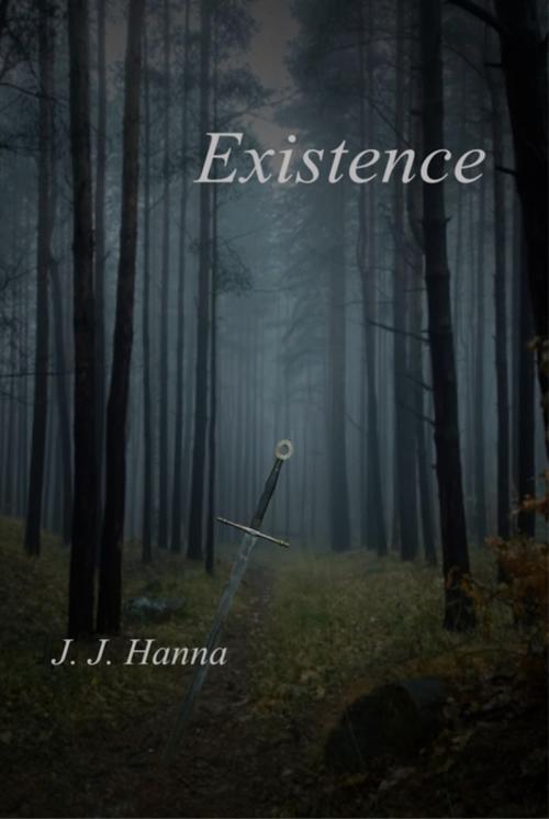 Cover of the book Existence by J. J. Hanna, J. J. Hanna