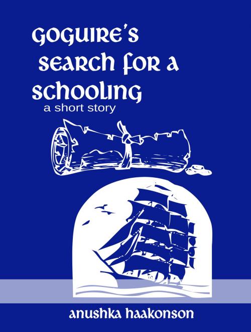 Cover of the book Goguire's Search For A Schooling by Anushka Haakonson, Learning To Surf Publishing