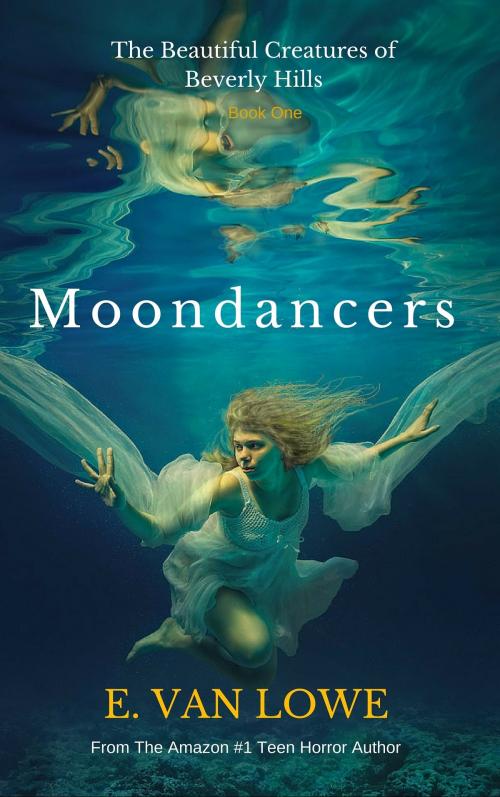 Cover of the book Moondancers by E. Van Lowe, E. Van Lowe